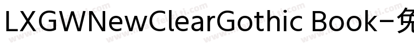 LXGWNewClearGothic Book字体转换